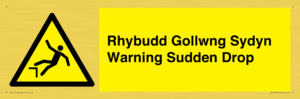 Rhybudd Gollwng Sydyn Warning Sudden Drop